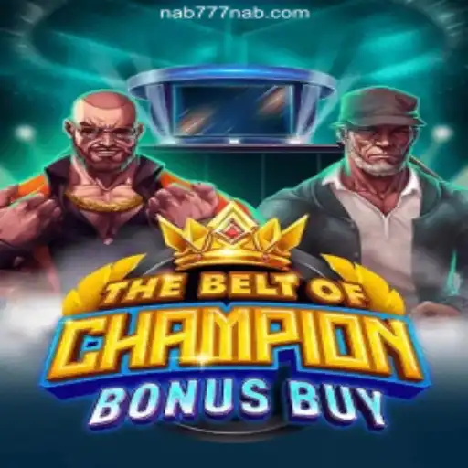 TheBeltOfChampionBonusBuy: A Gaming Experience With Nab777